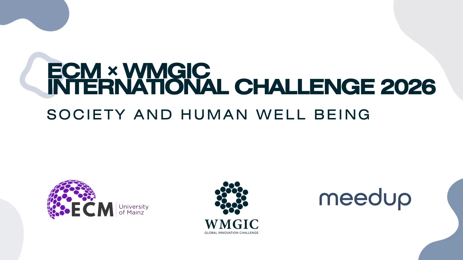 Titelfolie der ECM x WMGIC International Challenge 2026 zum Thema Society and Human Well Being, mit den Logos von ECM, WMGIC und meedup