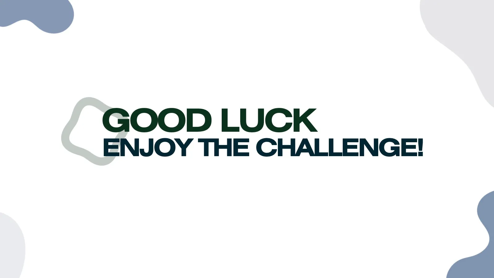 Abschlussfolie mit dem Text Good luck, enjoy the challenge